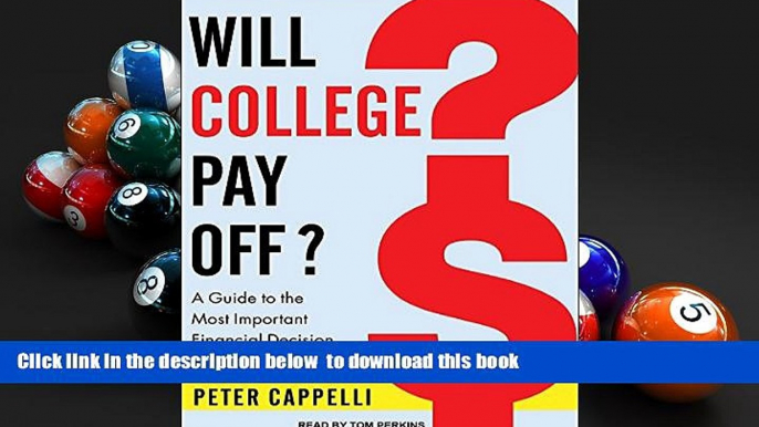 FREE [PDF]  Will College Pay Off?: A Guide to the Most Important Financial Decision You ll Ever