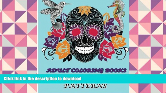 READ book  Adult Coloring Books Stress Relieving Patterns: Stress Relieving Animal   Sugar Skull