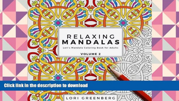 READ book  Relaxing Mandalas (Lori s Mandala Coloring Book for Adults) (Volume 2)  FREE BOOK