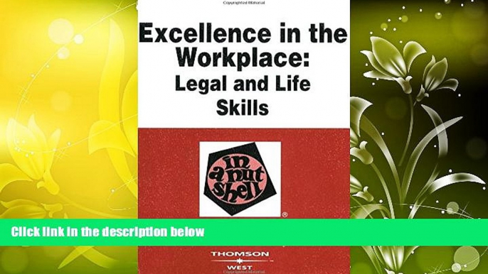 Read Online Kay Kavanagh Excellence in the Workplace: Legal and Life Skills in a Nutshell Full