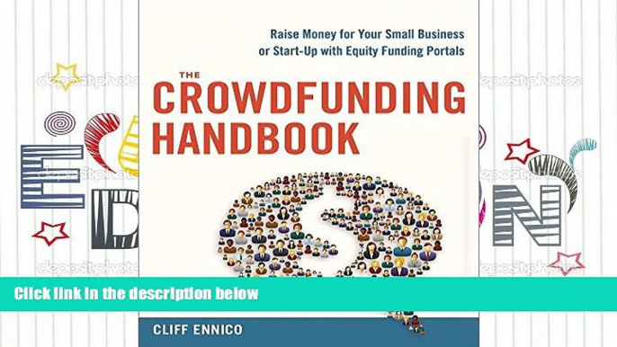 Read  The Crowdfunding Handbook: Raise Money for Your Small Business or Start-Up with Equity