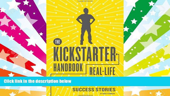 Read  The Kickstarter Handbook: Real-Life Success Stories of Artists, Inventors, and