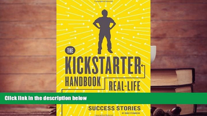 Read  The Kickstarter Handbook: Real-Life Success Stories of Artists, Inventors, and