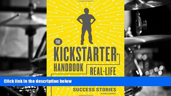 Read  The Kickstarter Handbook: Real-Life Success Stories of Artists, Inventors, and