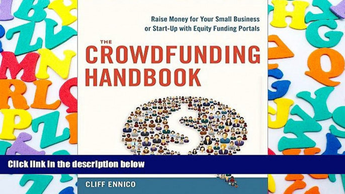 Read  The Crowdfunding Handbook: Raise Money for Your Small Business or Start-Up with Equity