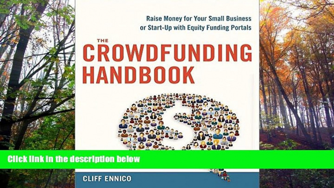 Download  The Crowdfunding Handbook: Raise Money for Your Small Business or Start-Up with Equity