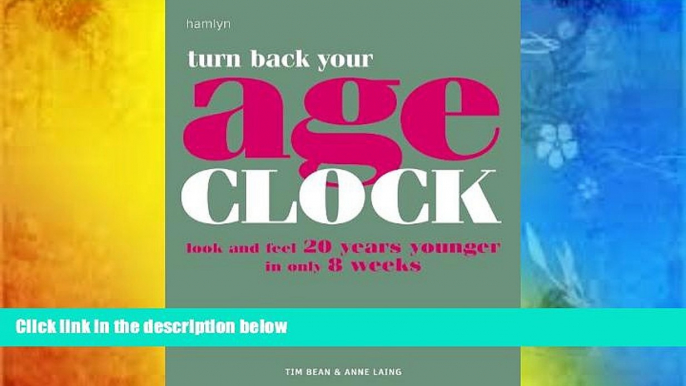 Online Tim Bean Turn Back Your Age Clock: Look and Feel 20 Years Younger in Only 8 Weeks Full Book