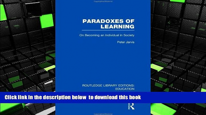 PDF [FREE] DOWNLOAD  Paradoxes of Learning: On Becoming An Individual in Society TRIAL EBOOK