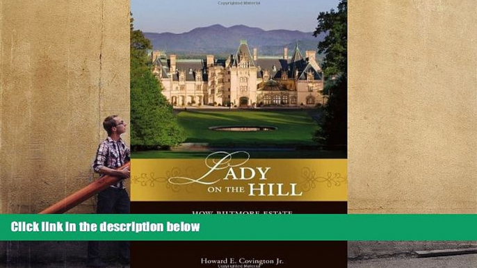 Audiobook  Lady on the Hill: How Biltmore Estate Became an American Icon For Kindle