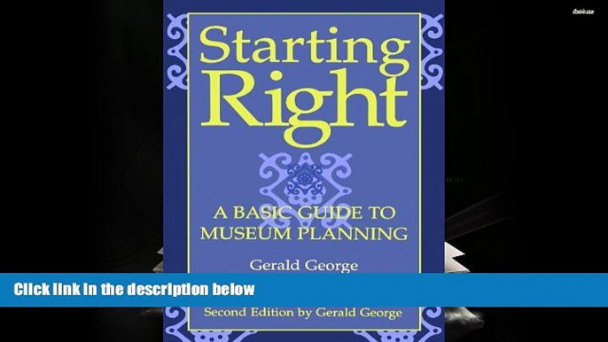 Read  Starting Right: A Basic Guide to Museum Planning (American Association for State and Local