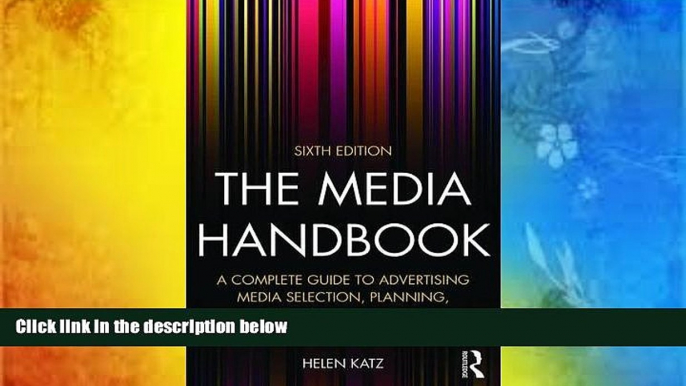 Read  The Media Handbook: A Complete Guide to Advertising Media Selection, Planning, Research, and