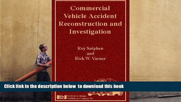 Download [PDF]  Commercial Vehicle Accident Reconstruction and Investigation Roy F. Sutphen For Ipad