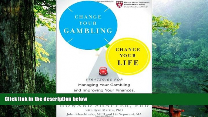 Pre Order Change Your Gambling, Change Your Life: Strategies for Managing Your Gambling and