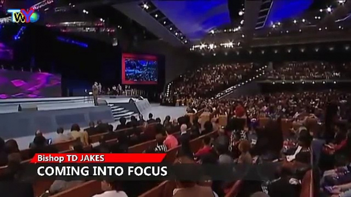 "COMING INTO FOCUS " | TD Jakes 2016 | td jakes sermons 2016 | td jakes sermon | td jakes | sermo