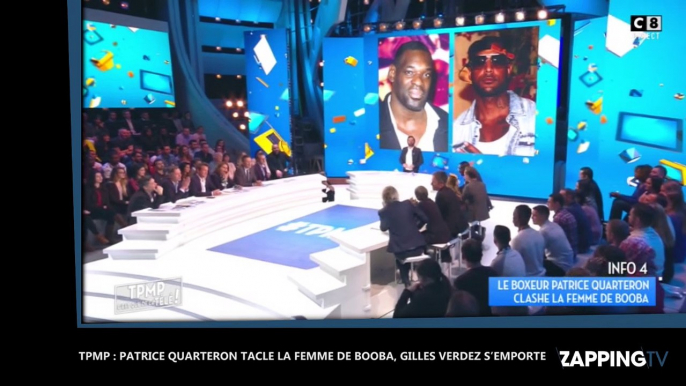 TPMP : Patrice Quarteron tacle la femme de Booba, Gilles Verdez s’emporte