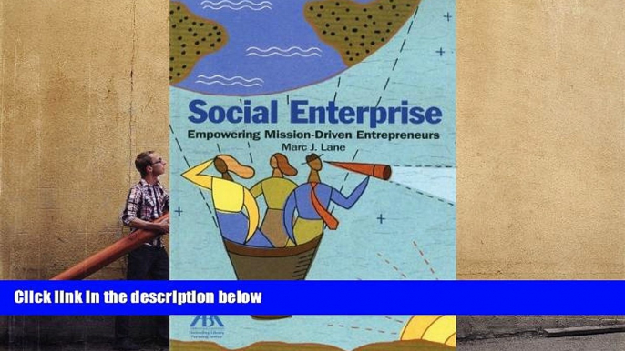 PDF [DOWNLOAD] Social Enterprise: Empowering Mission-Driven Entrepreneurs BOOK ONLINE