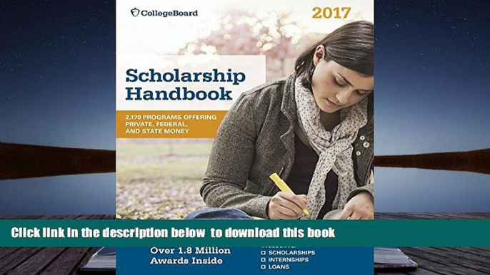 FREE [DOWNLOAD] Scholarship Handbook 2017 (College Board Scholarship Handbook) The College Board