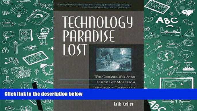 Read  Technology Paradise Lost: Why Companies Will Spend Less to Get More from Information