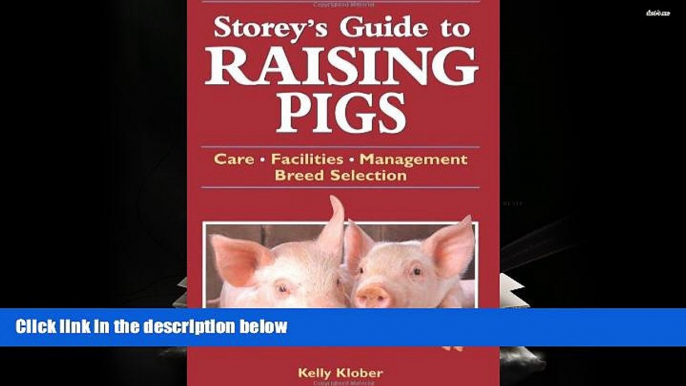 Read  Storey s Guide to Raising Pigs: Care, Facilities, Management, Breed Selection  Ebook READ