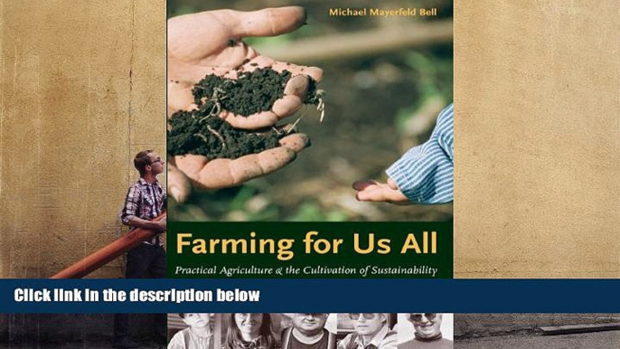 Read  Farming for Us All: Practical Agriculture and the Cultivation of Sustainability (Rural