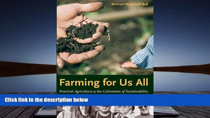 Read  Farming for Us All: Practical Agriculture and the Cultivation of Sustainability (Rural