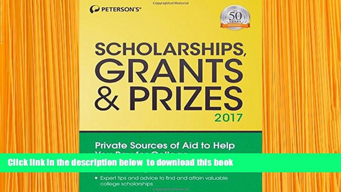 [Download]  Scholarships, Grants   Prizes 2017 (Peterson s Scholarships, Grants   Prizes) Peterson