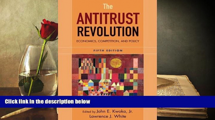 PDF [DOWNLOAD] The Antitrust Revolution: Economics, Competition, and Policy BOOK ONLINE