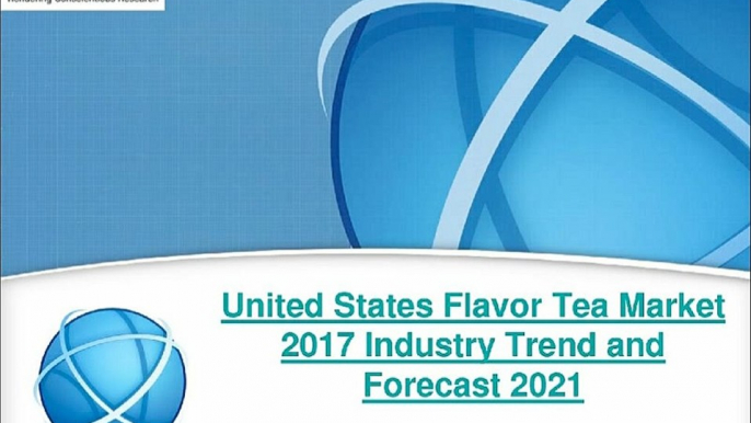 2017 United States Flavor Tea Industry Research Study