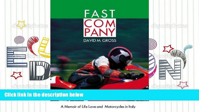 Read  Fast Company: A Memoir of Life, Love, and Motorcycles in Italy  Ebook READ Ebook