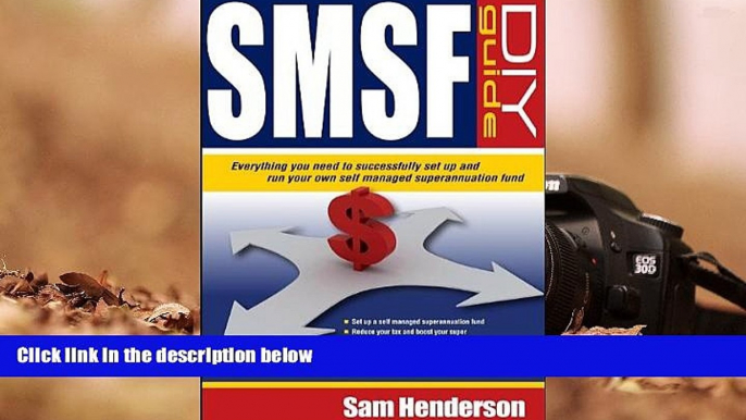 Read Online SMSF DIY Guide: Everything you need to successfully set up and run your own Self