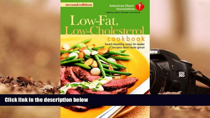 Read Online The American Heart Association Low-Fat, Low-Cholesterol Cookbook: Delicious Recipes to