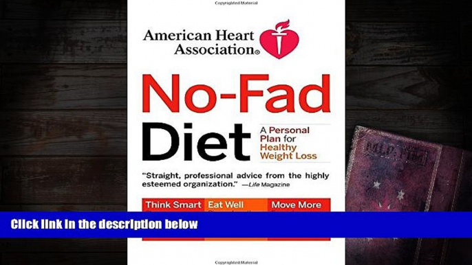 Read Online American Heart Association No-Fad Diet: A Personal Plan for Healthy Weight Loss