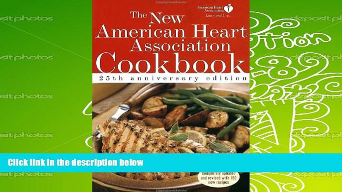 Read Online The New American Heart Association Cookbook: 25th Anniversary Edition American Heart