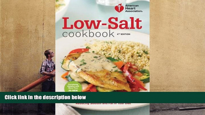 Audiobook  American Heart Association Low-Salt Cookbook, 4th Edition: A Complete Guide to Reducing