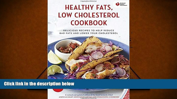 Audiobook  American Heart Association Healthy Fats, Low-Cholesterol Cookbook: Delicious Recipes to