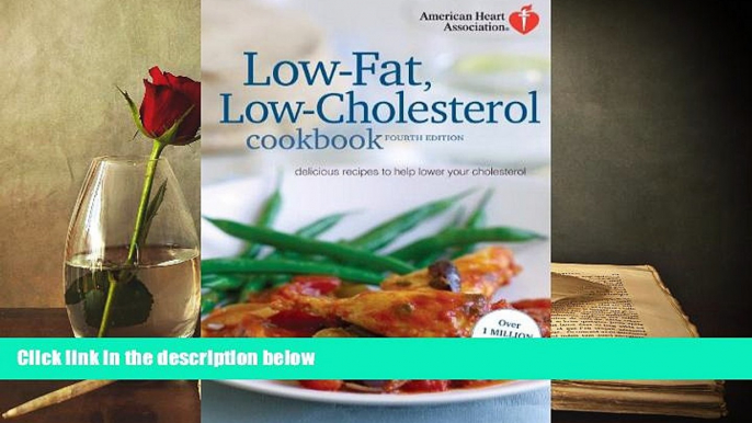 Read Online American Heart Association Low-Fat, Low-Cholesterol Cookbook, 4th edition: Delicious