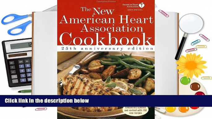 Read Online The New American Heart Association Cookbook: 25th Anniversary Edition American Heart