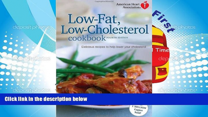 Read Online American Heart Association Low-Fat, Low-Cholesterol Cookbook, 4th edition: Delicious