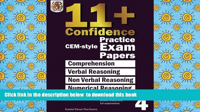 PDF [DOWNLOAD] 11+ Confidence: CEM style Practice Exam Papers Book 4: Comprehension, Verbal