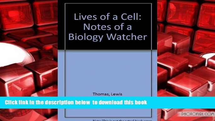 PDF [FREE] DOWNLOAD  Lives of a Cell: Notes of a Biology Watcher [DOWNLOAD] ONLINE