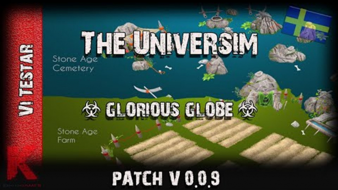 -Vi Testar - The Universim PATCH V 0.0.9 (GLORIOUS GLOBE)