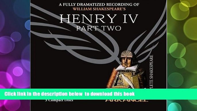 BEST PDF  Henry IV , Part Two (Arkangel Complete Shakespeare) [DOWNLOAD] ONLINE