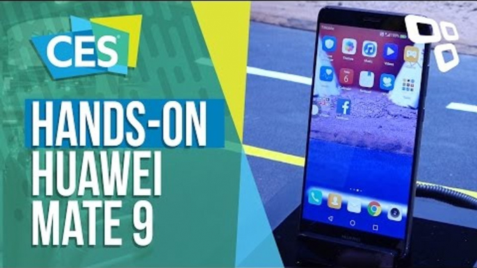 Hands-on: Huawei Mate 9 - CES 2017 - TecMundo