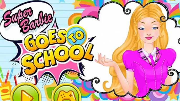 Super Barbie Goes To School -Cartoon for children -Best Kids Games-Best Baby Games-Best Video Kids