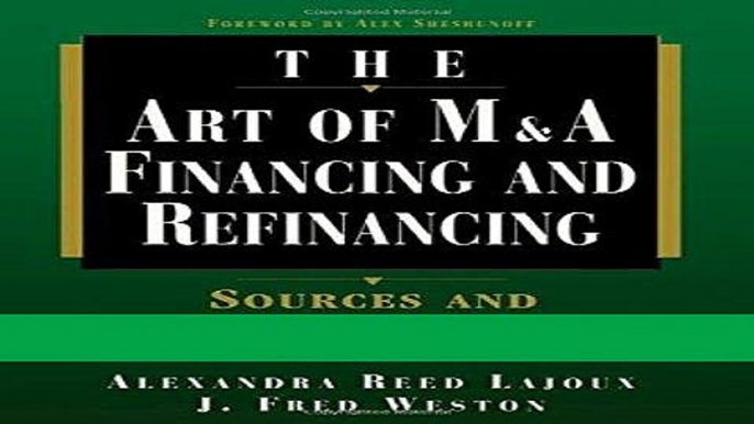 Read Art of M A: Financing and Refinancing Best Collection