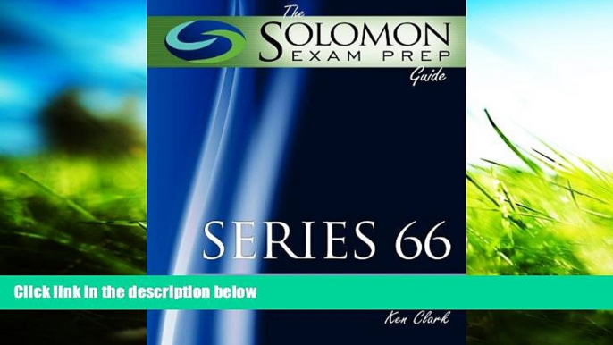 Read  The Solomon Exam Prep Guide: Series 66 - Uniform Combined State Law Examination  Ebook READ