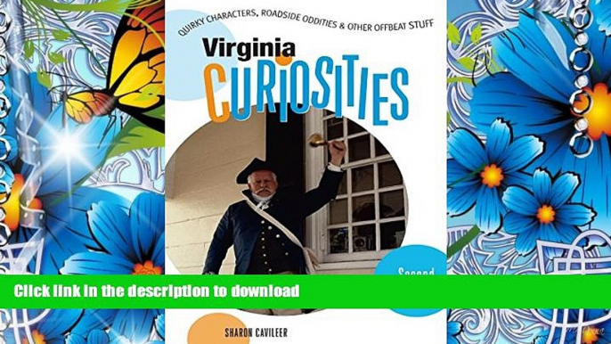 READ book Virginia Curiosities, 2nd: Quirky Characters, Roadside Oddities   Other Offbeat Stuff