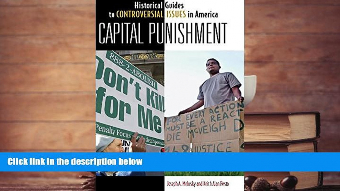 BEST PDF  Capital Punishment (Historical Guides to Controversial Issues in America) FOR IPAD