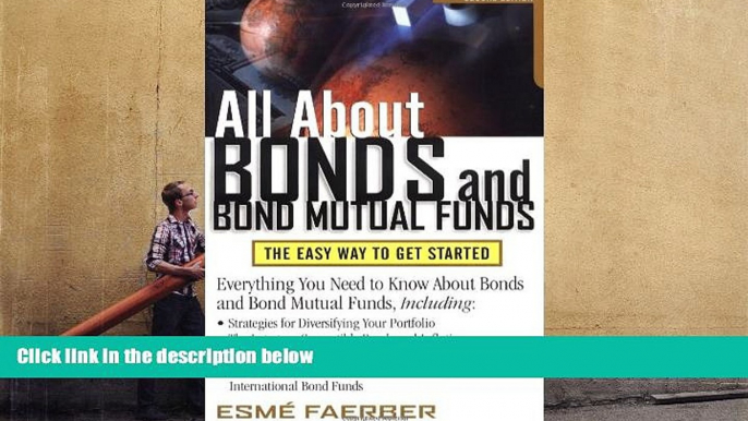 Read  All About Bonds and Bond Mutual Funds: The Easy Way to Get Started  Ebook READ Ebook