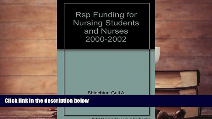 EBOOK ONLINE  Rsp Funding for Nursing Students and Nurses 2000-2002 [DOWNLOAD] ONLINE